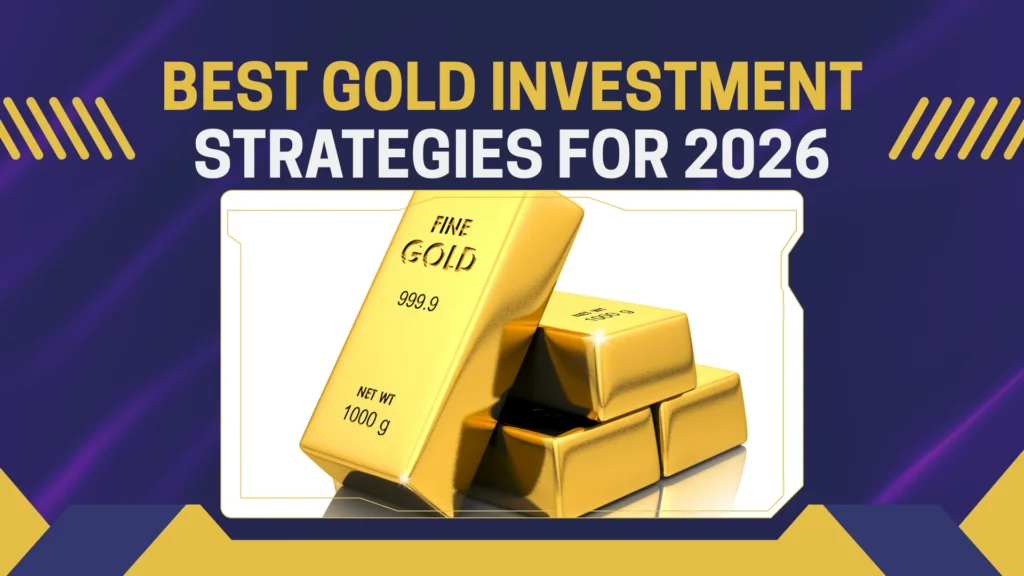 best-gold-investment-strategies-for-2026
