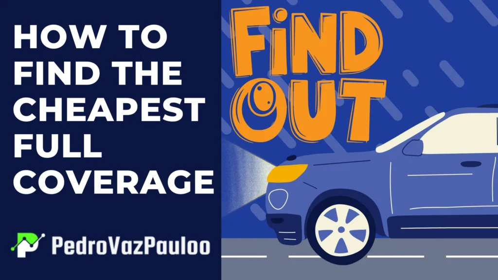 How to Find the Cheapest Full Coverage