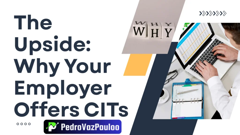the-upside-why-your-employer-offers-cits
