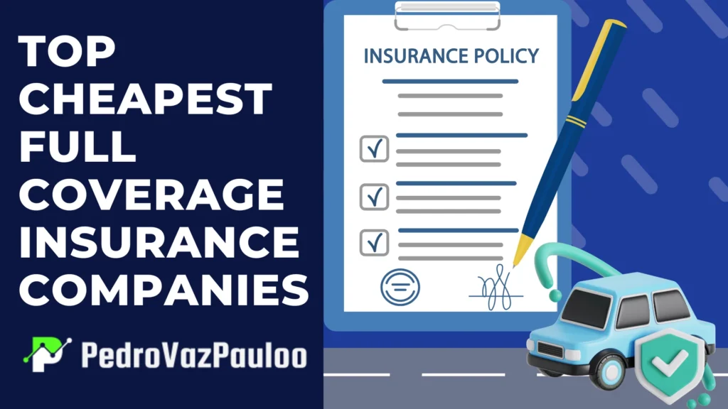 Top Cheapest Full Coverage Insurance Companies