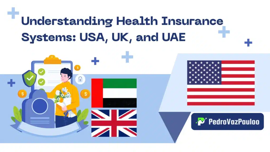 understanding-health-insurance-systems-usa-uk-and-uae